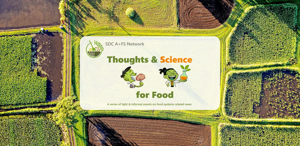 Series: Thoughts & Science for Food